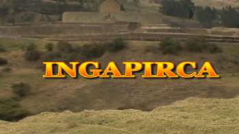 Global Treasures - Ingapirca
